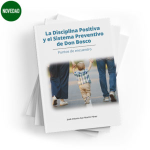 La Disciplina Positiva y el Sistema Preventivo de Don Bosco. Puntos de Encuentro